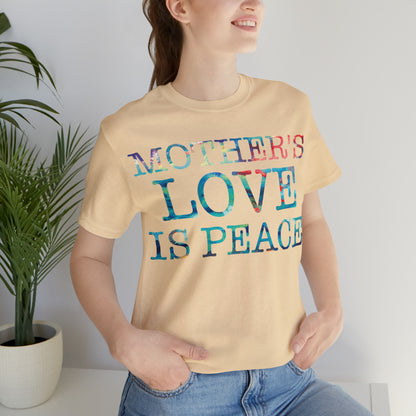 Mothers love is peace T-Shirt