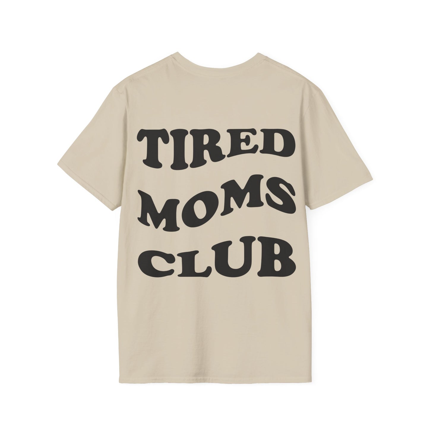 Tired Moms Club T-Shirt