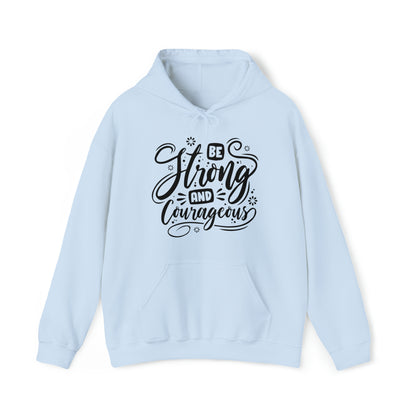 Be strong and Courageous Hoodie