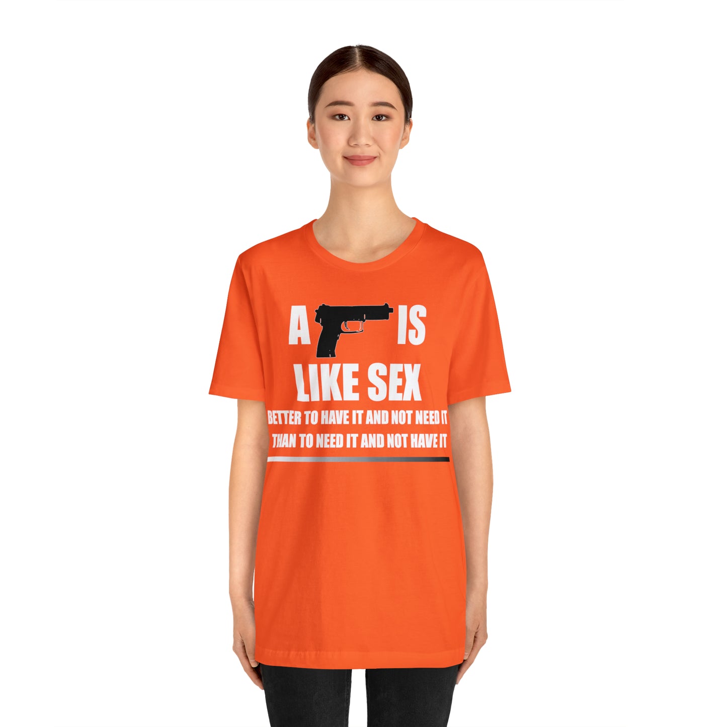 A Gun is Like Sex T-Shirt