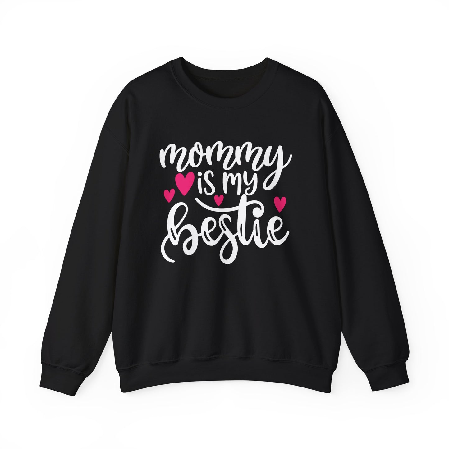 Mommy is my bestie Crewneck Sweatshirt