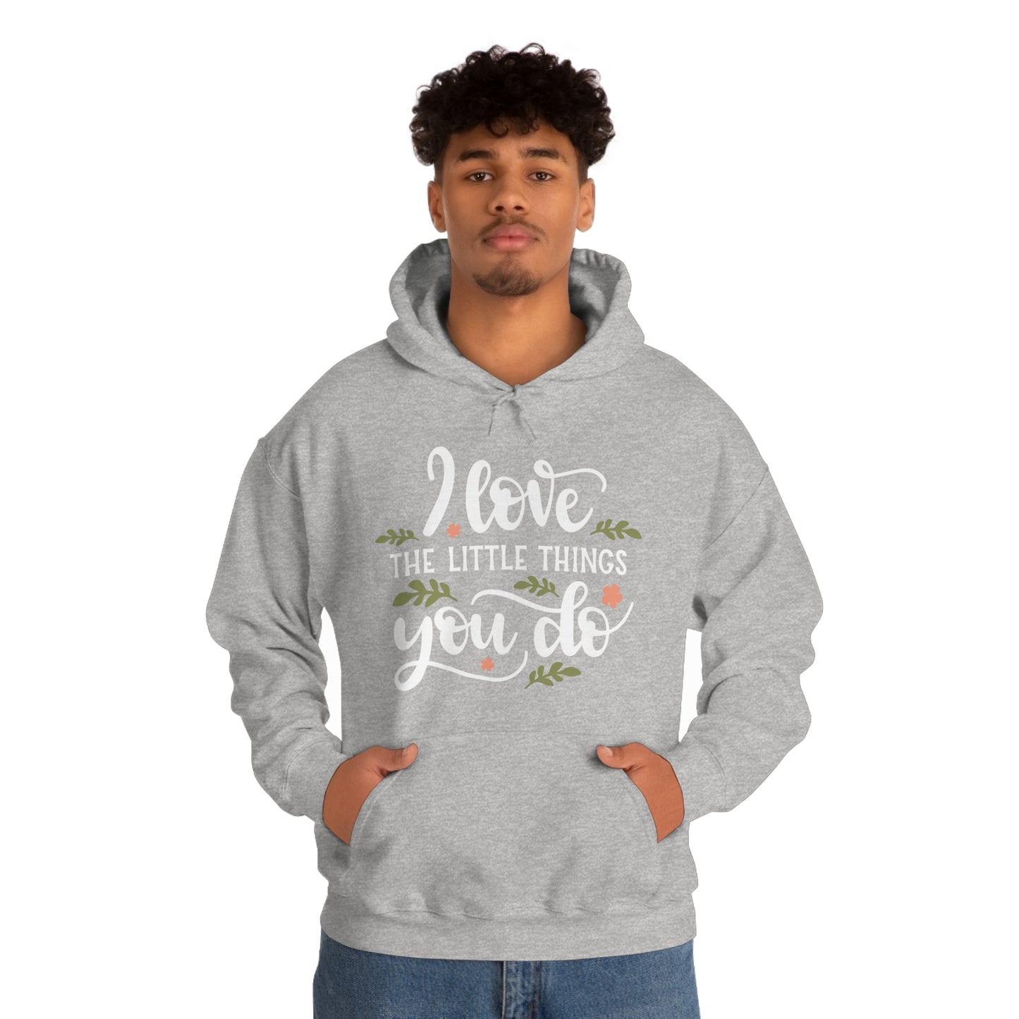 I_love_the_little_things_you_do Hoodie