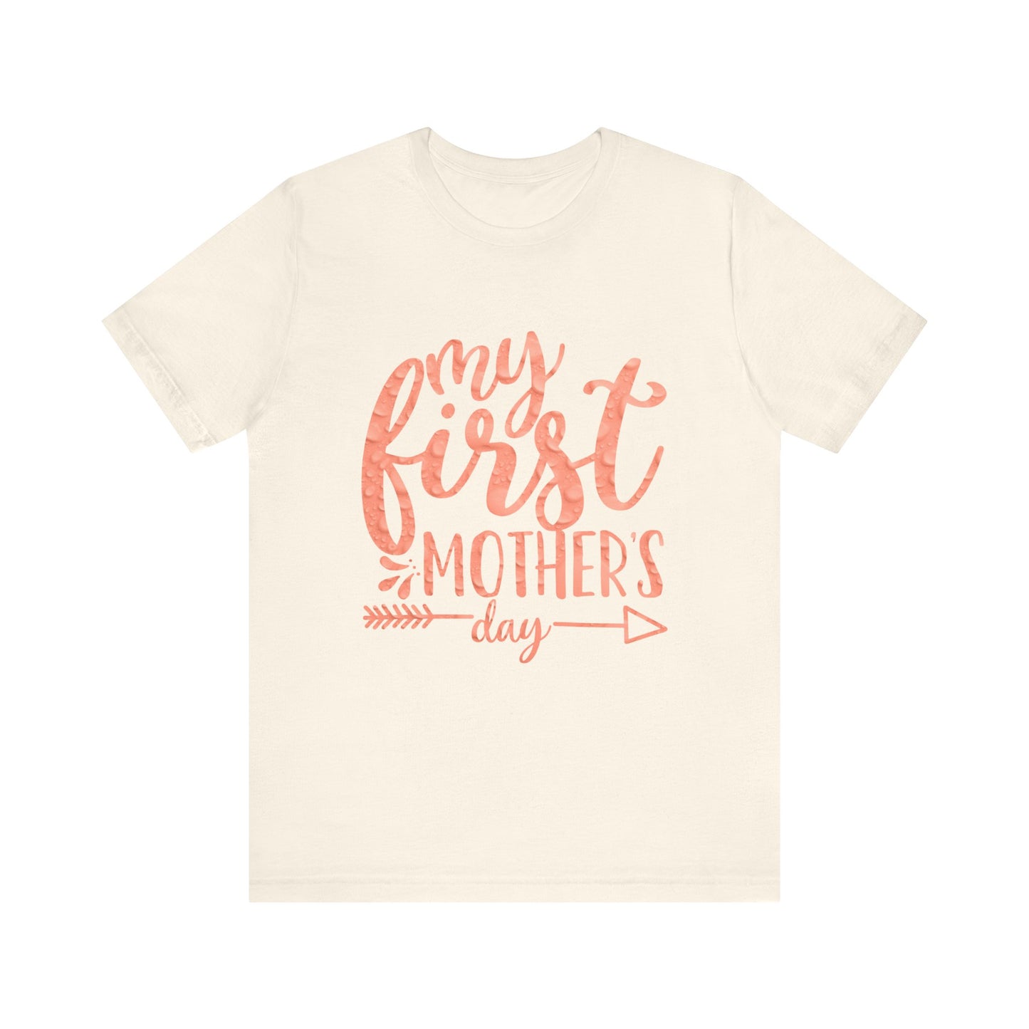 My first mothers day T-Shirt