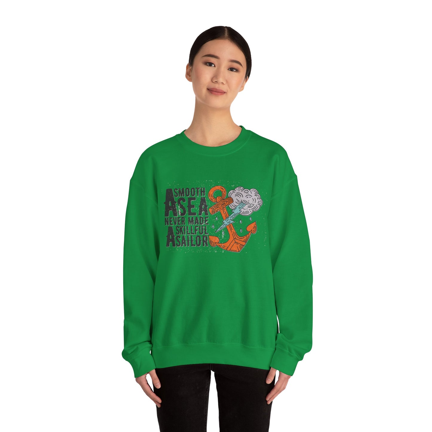 A smooth sea never made a sailor Crewneck Sweatshirt