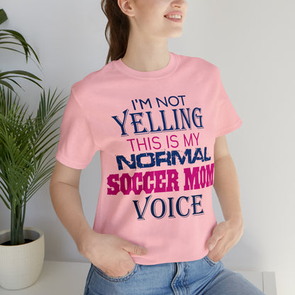 I'm not yelling I'm a normal soccer mom T-Shirt