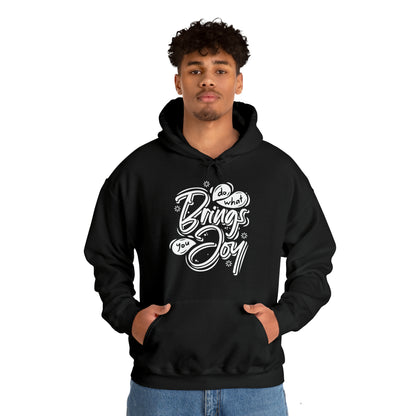 Do what brings you Joy Hoodie