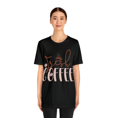 Fresh coffee T-Shirt