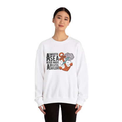 A smooth sea never made a sailor Crewneck Sweatshirt