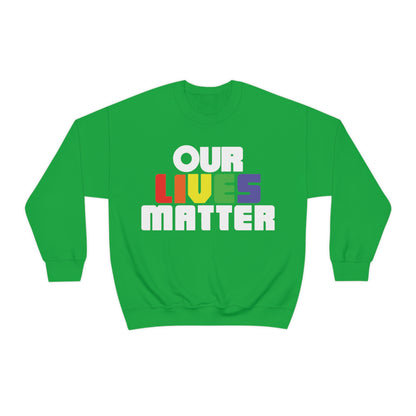 Our lives matter Crewneck Sweatshirt