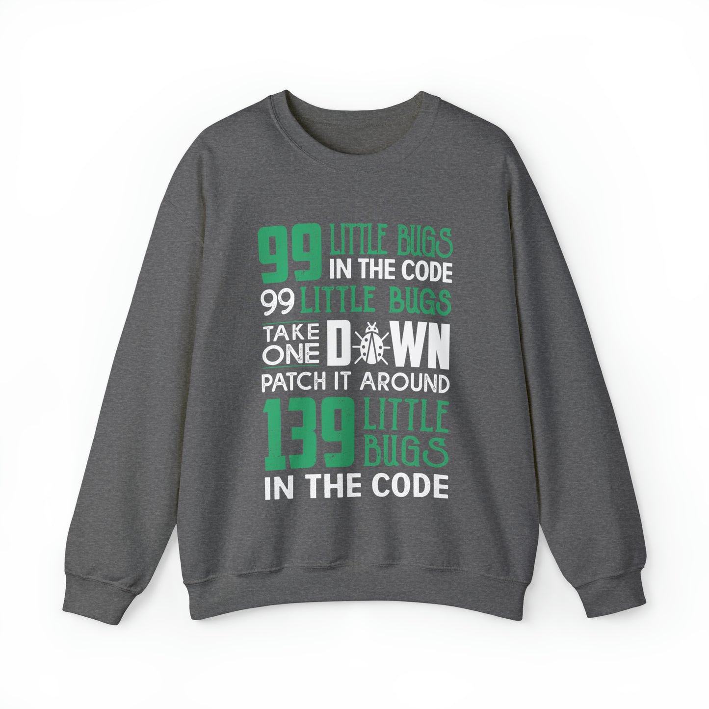 99 Little bugs in the code Crewneck Sweatshirt