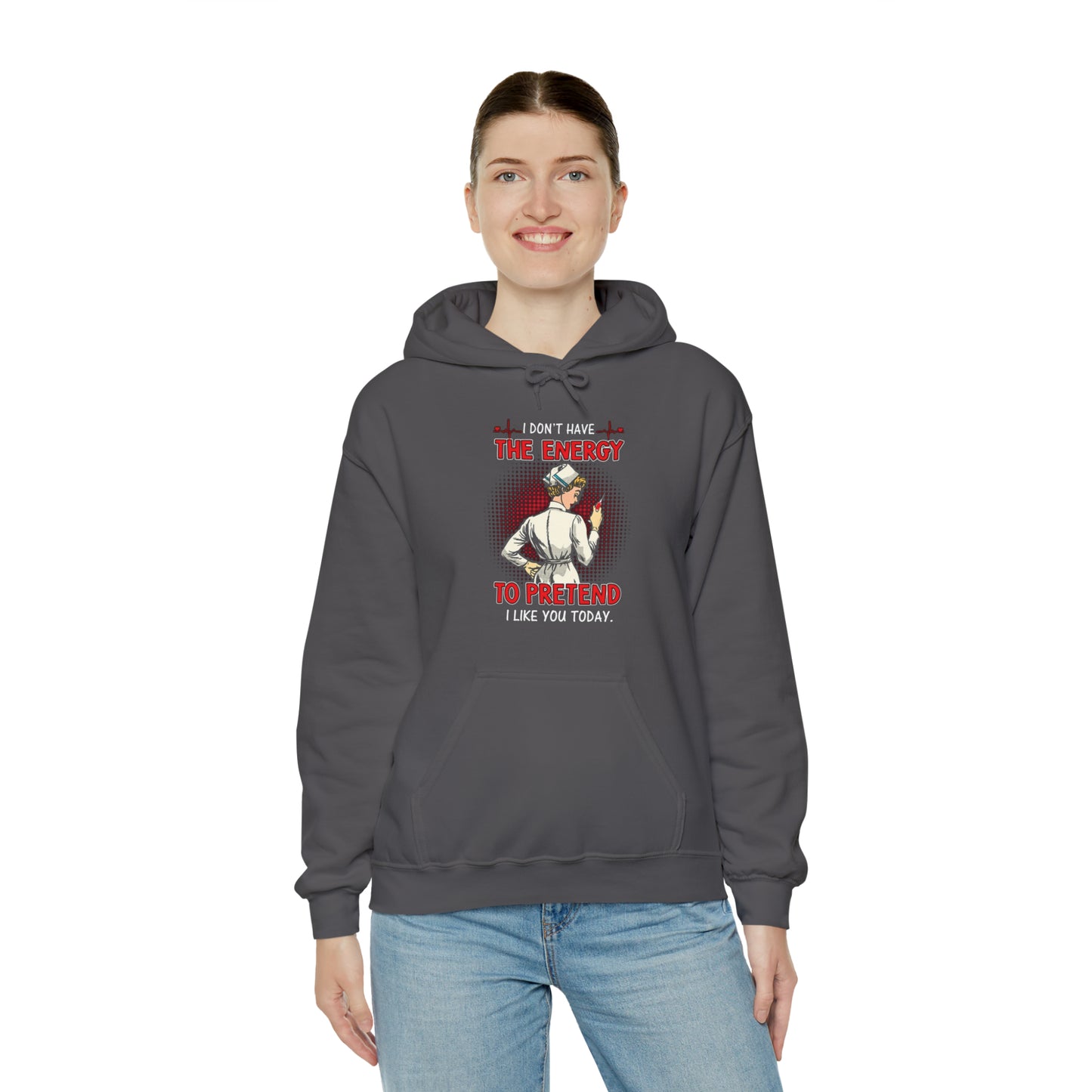 The energy to pretend nurse Hoodie