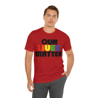 Our lives matter T-Shirt