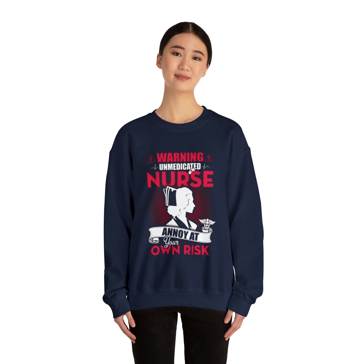 Unmedicated nurse Crewneck Sweatshirt