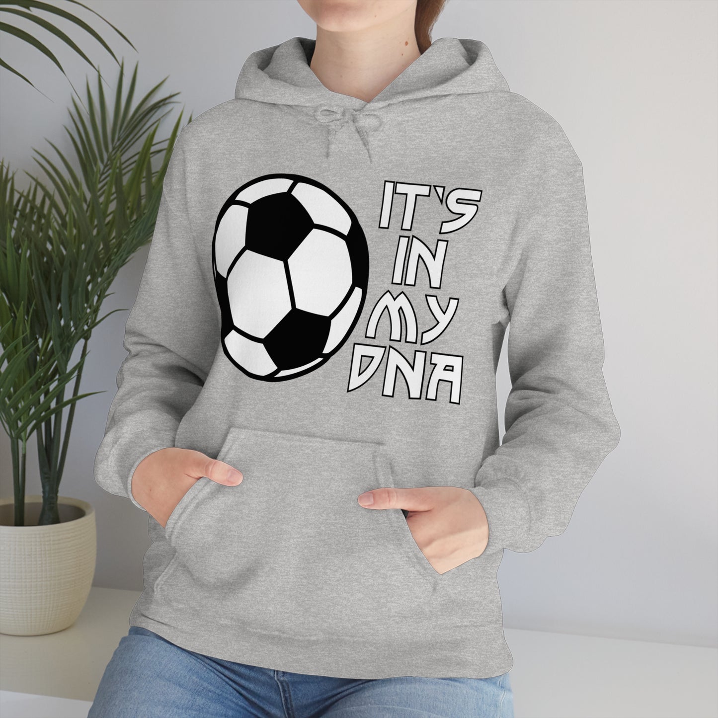 Soccer is in my DNA Hoodie