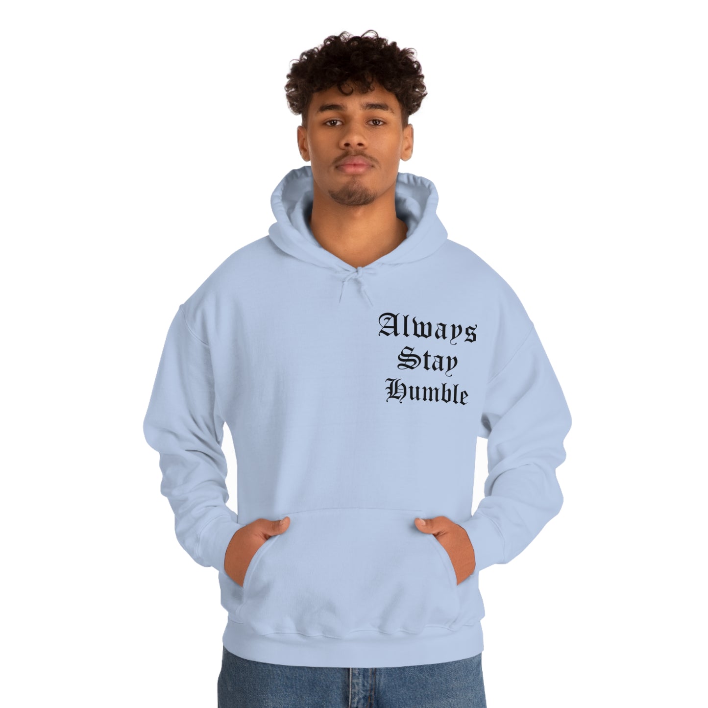 Always Stay Humble Hoodie