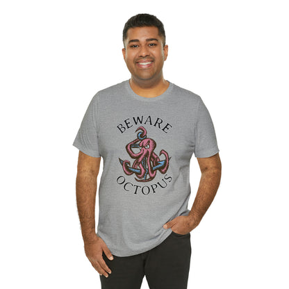 Beware Octopus T-Shirt