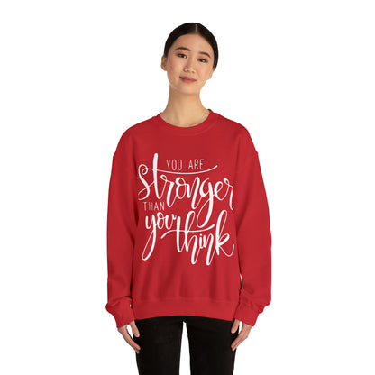 You are stronger than you think Crewneck Sweatshirt