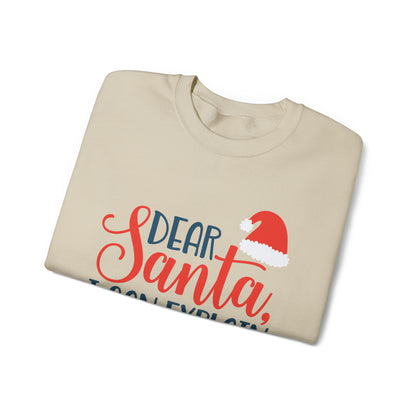 Dear Santa I Can explain Christmas Crewneck Sweatshirt