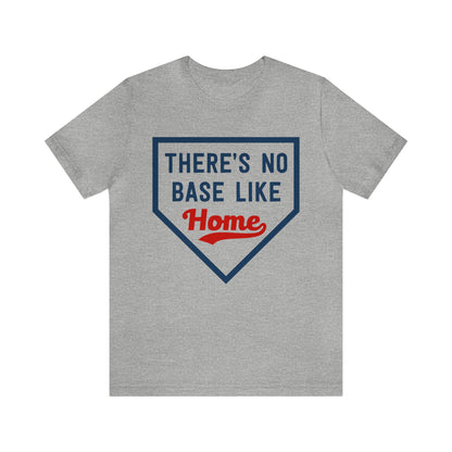 There's No Base Like Home T-Shirt