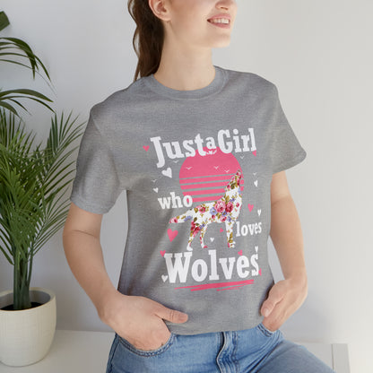 Just A Girl Who Loves Wolves T-Shirt