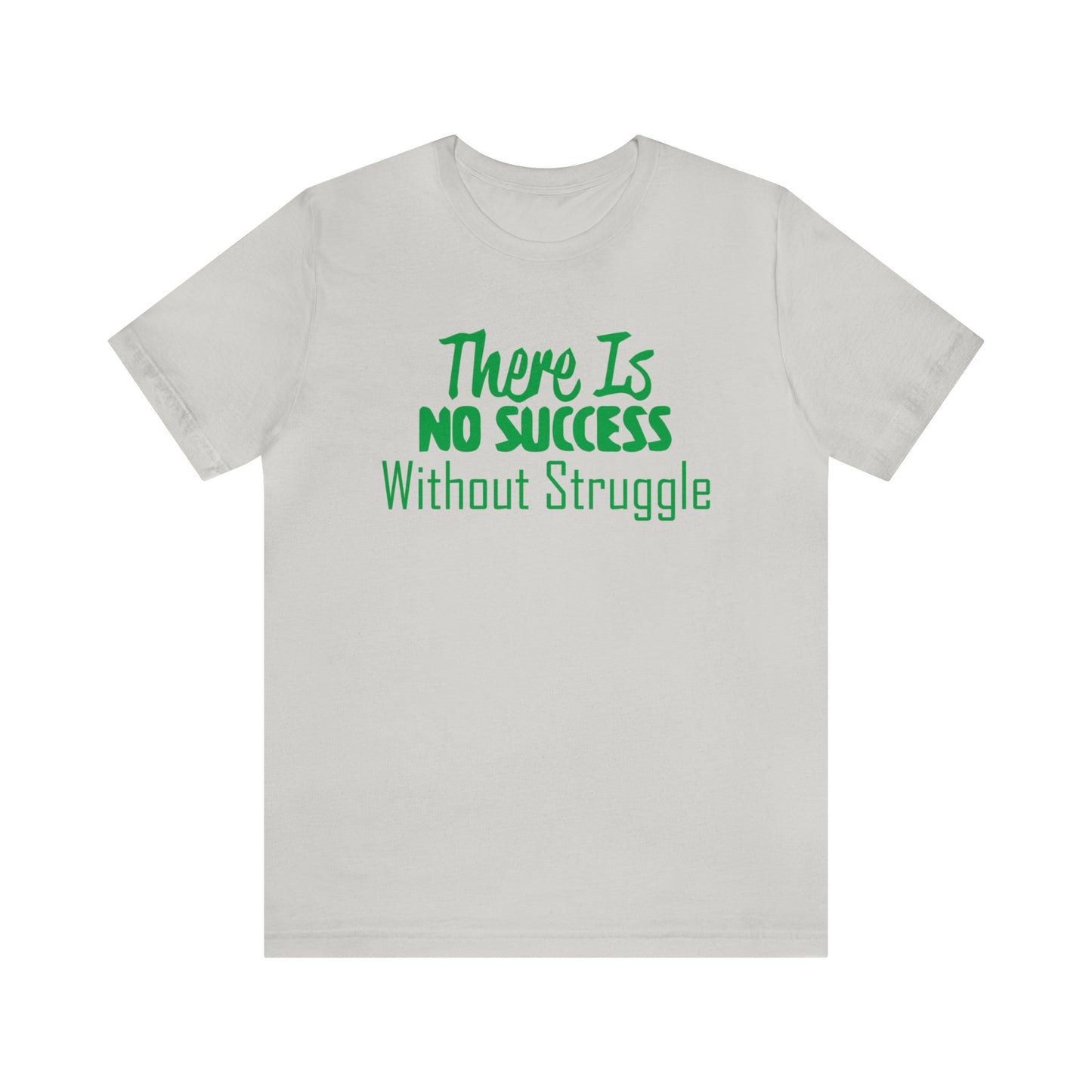 There's no success without trouble T-Shirt