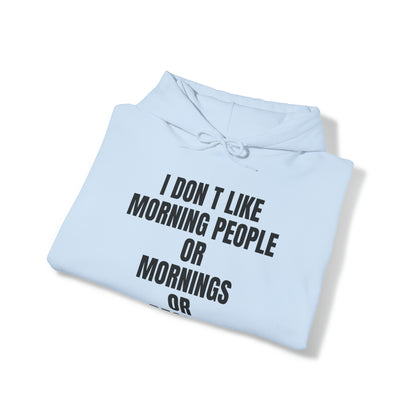 Don't like morning people Hoodie