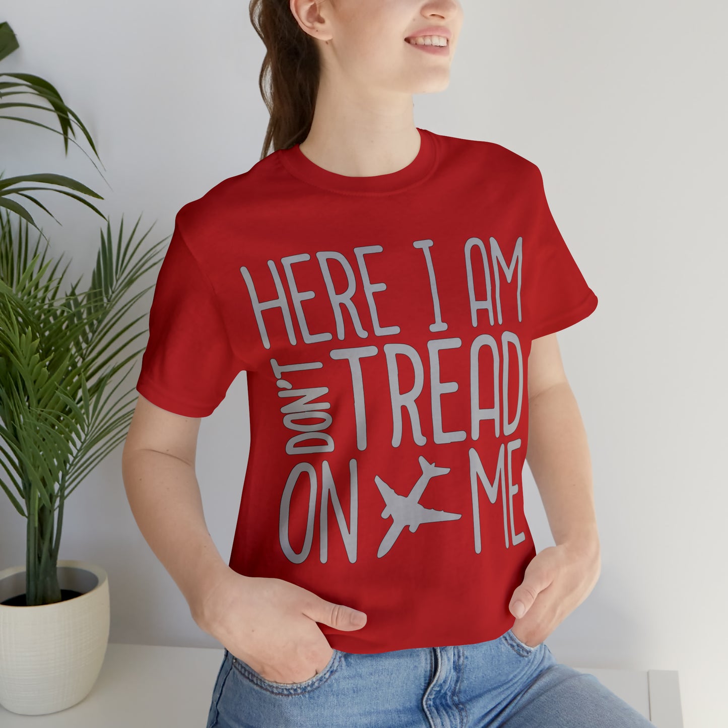 HERE I AM DON'T TREAD ON ME T-Shirt