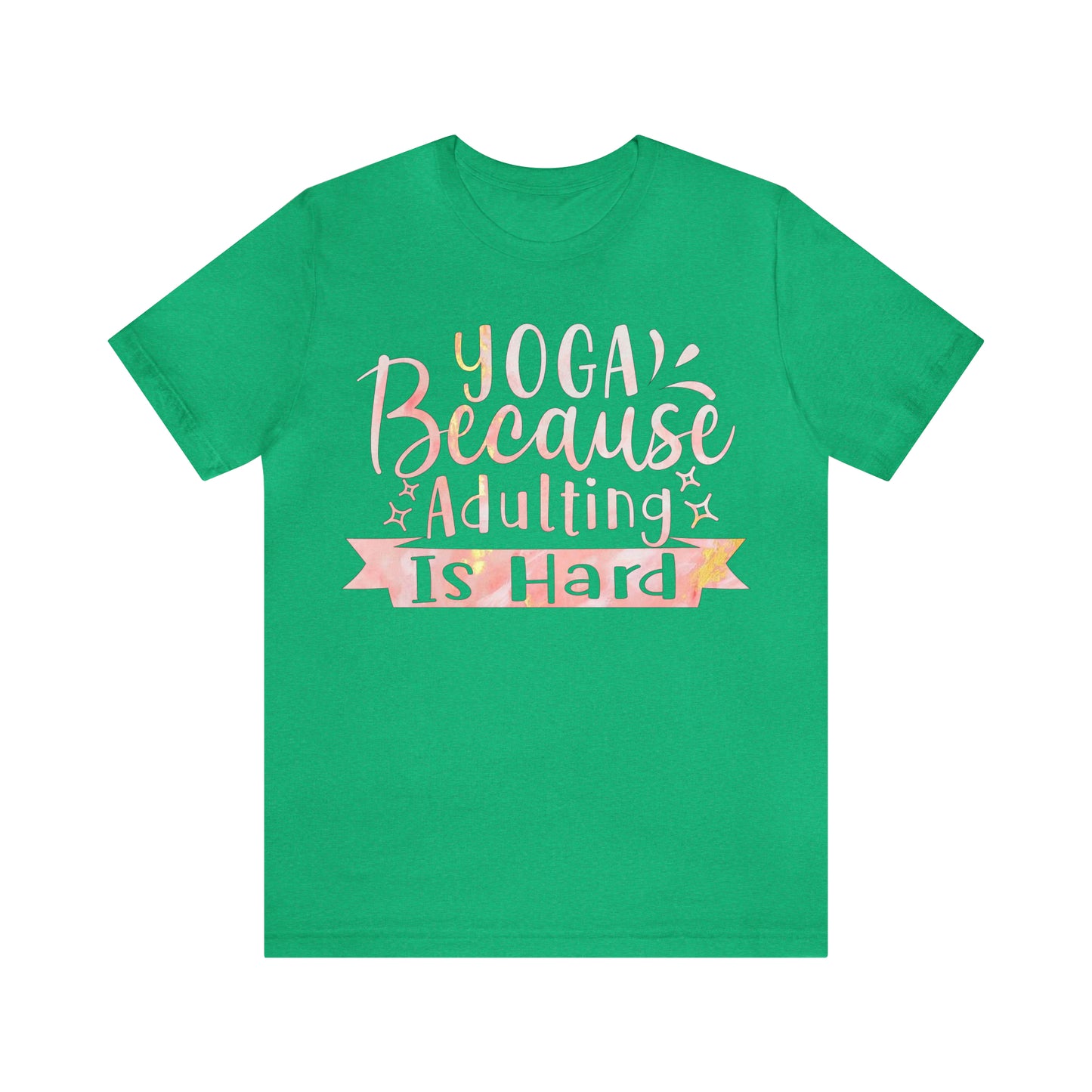 Yoga Because Adulting Is Hard T-Shirt