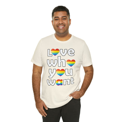 Love who you want T-Shirt