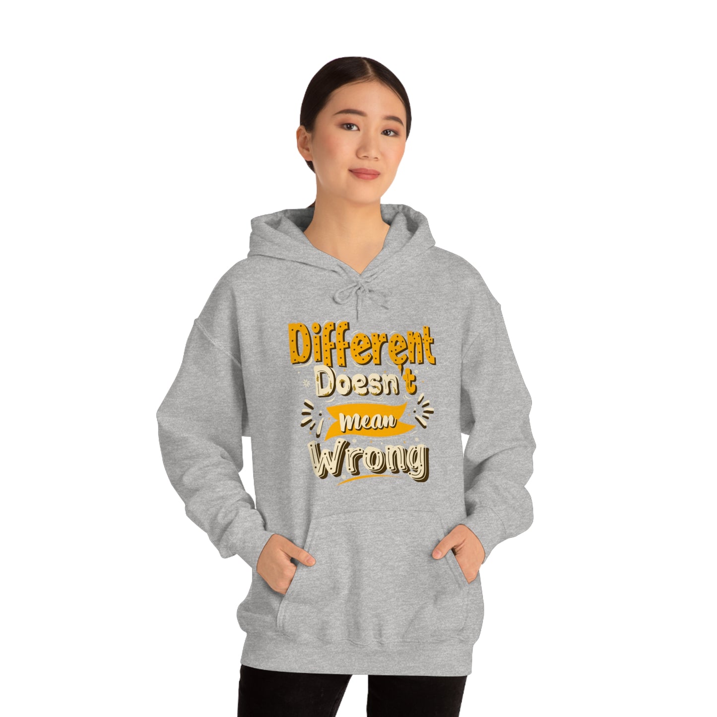 Different Doesn't Mean Wrong Hoodie