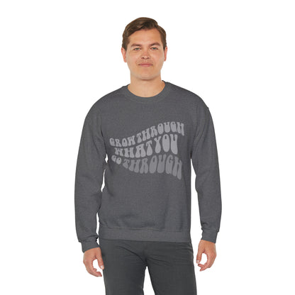 Grow Through What You go Through! Crewneck Sweatshirt