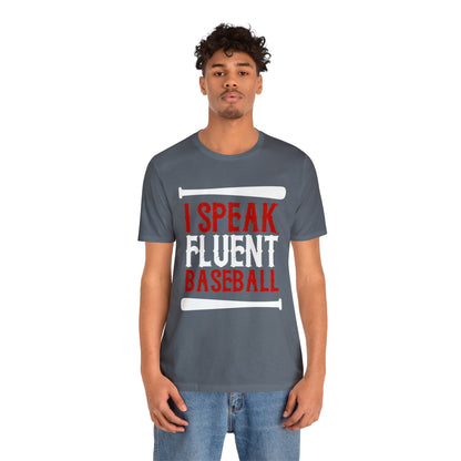 I Speak Fluent Baseball T-Shirt