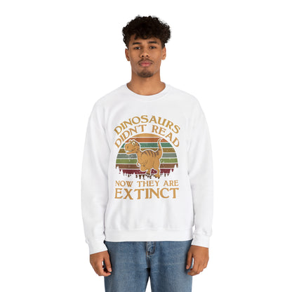 Dinosaurs Didn't Read Crewneck Sweatshirt