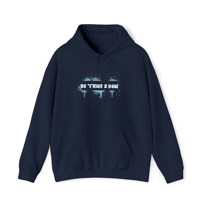 Be True 2 You Hoodie