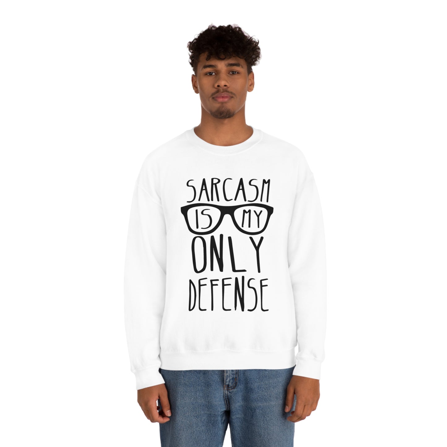 Sarcasm is my Only Defense Crewneck Sweatshirt