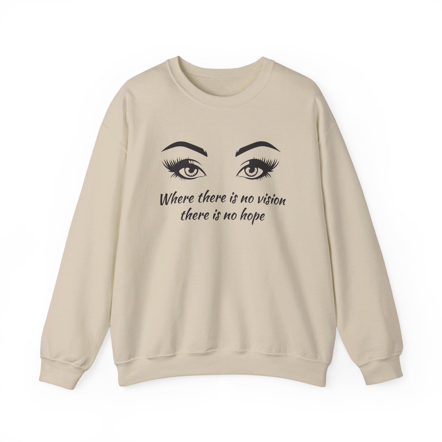 Where there is no vision there is no hope Crewneck Sweatshirt