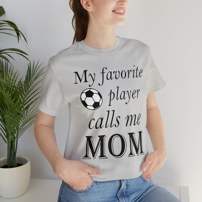 Mom Favorite Soccer player T-Shirt