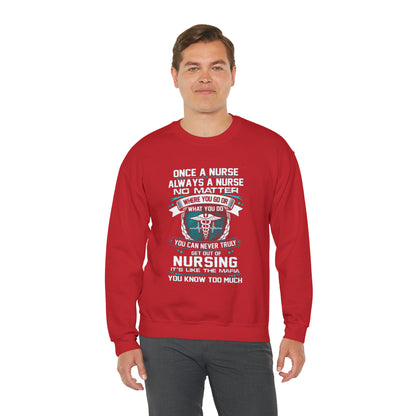 Once a nurse always a nurse Crewneck Sweatshirt