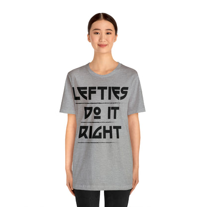 Lefties do it Right T-Shirt