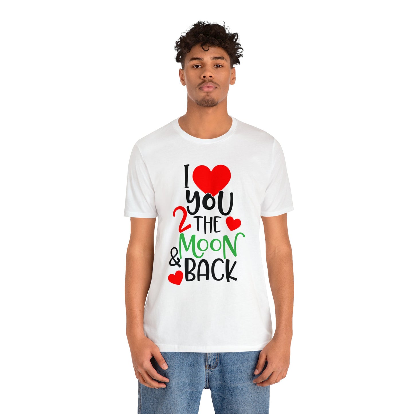 Love you 2 the moon and back T-Shirt