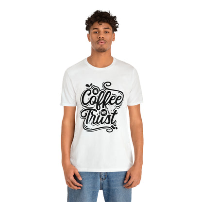 In coffee we trust T-Shirt