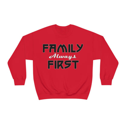 Family-Always-First Crewneck Sweatshirt