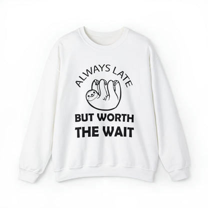 Always Late Sloth Crewneck Sweatshirt