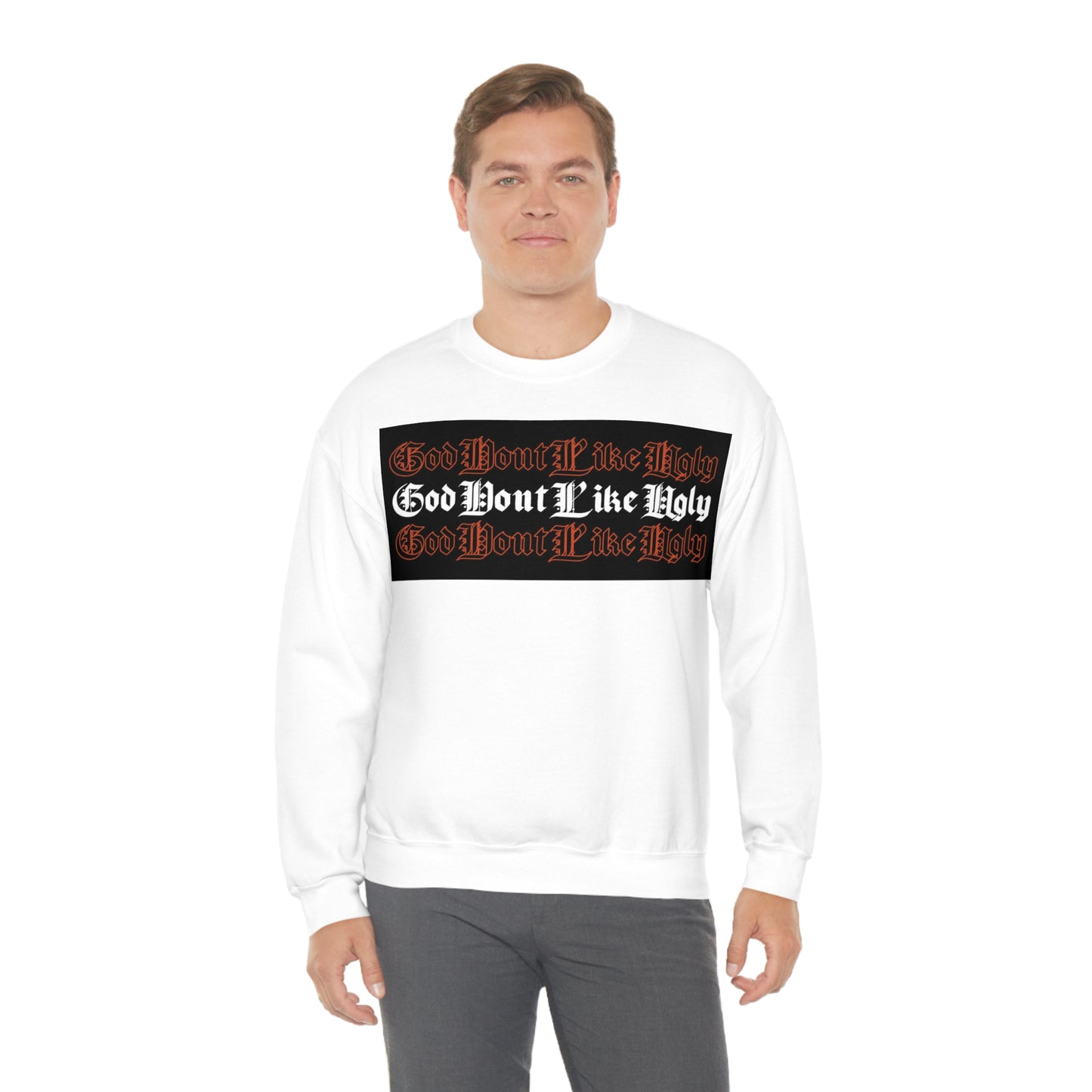 God Don't Like Ugly Crewneck Sweatshirt