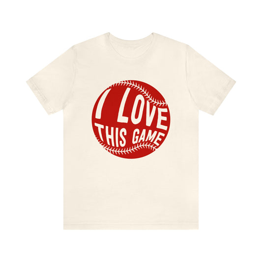 I Love This Game Baseball T-Shirt