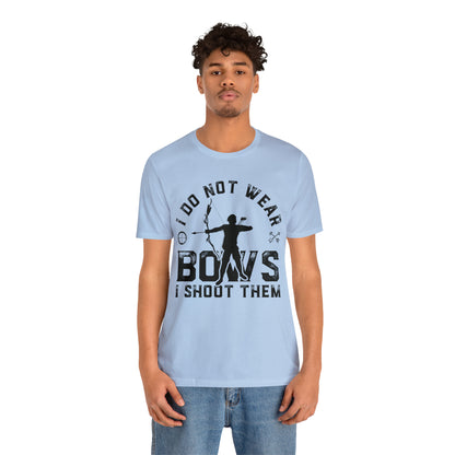 Do not wear bows I shoot them T-Shirt