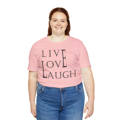 Live Love Laugh T-Shirt