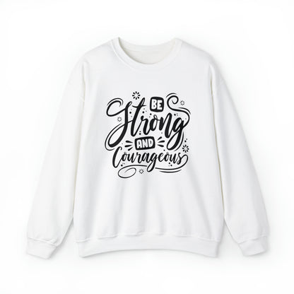 Be strong and Courageous Crewneck Sweatshirt