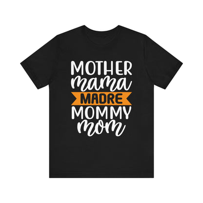 Mother different ways T-Shirt