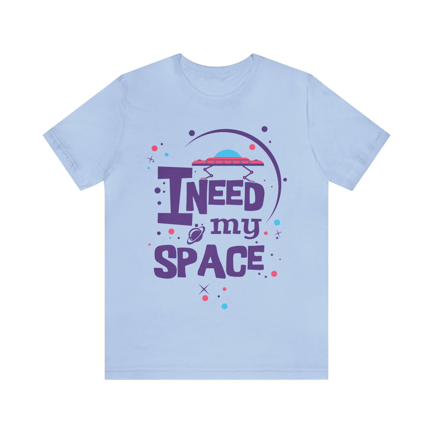 I need my space T-Shirt